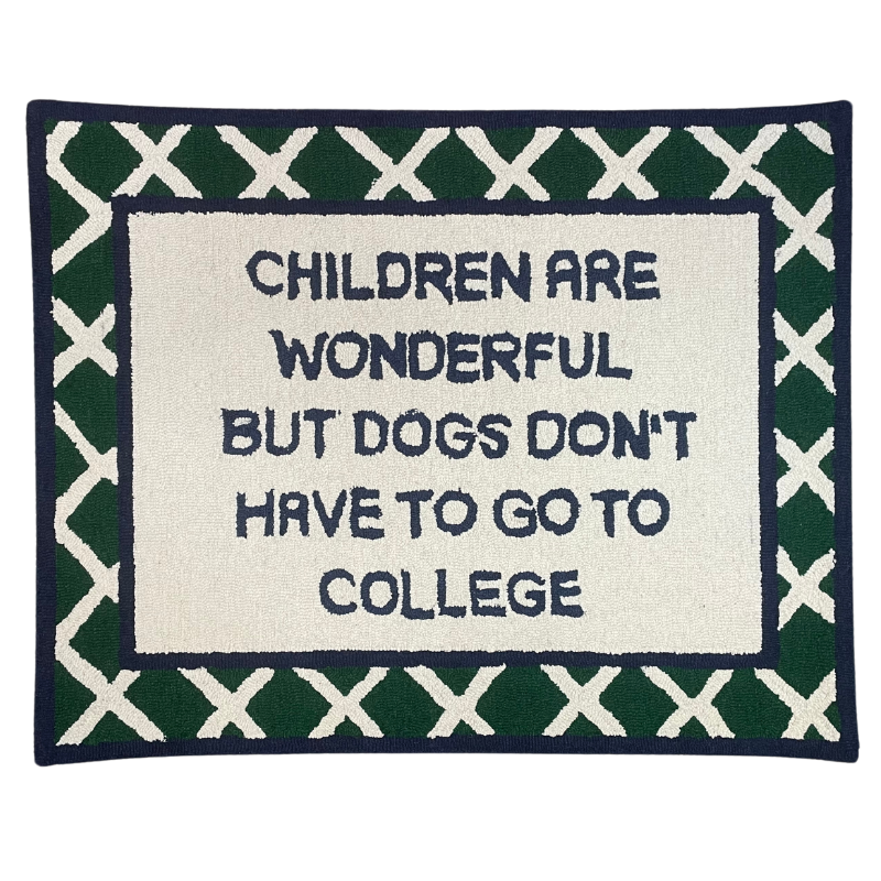 "Dogs Don't Have to Go to College" Navy/Green Hooked Wool Rug