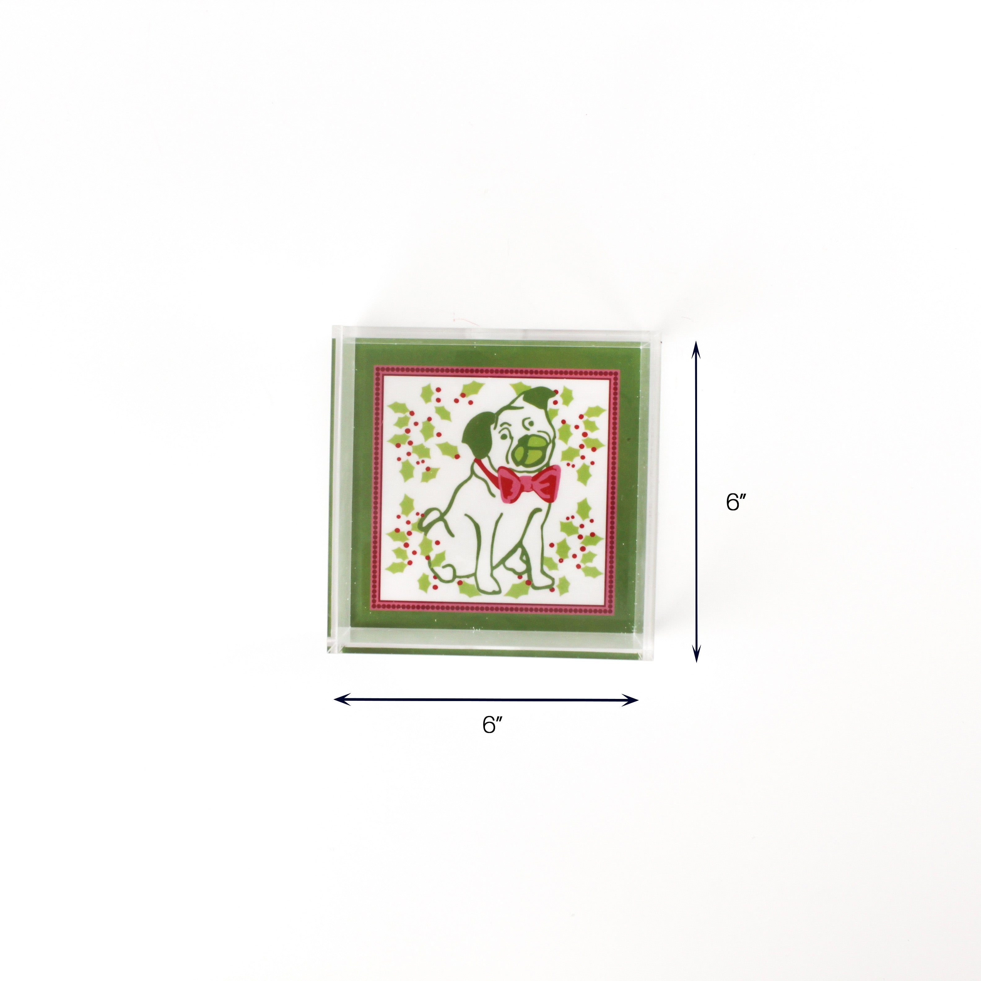 Christmas Holly Pug Square Acrylic Tray Small with dimension of 6" x 6".
