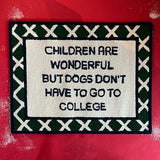 Dogs Don't Have to Go to College Navy/Green Hooked-Wool Rug