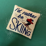 I'd Rather Be Skiing Hooked-Wool Throw Pillow
