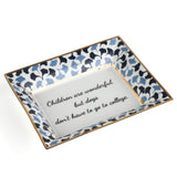 Madcap cottage blue and white porcelain trinket tray with the saying Children are wonderful but dogs don't have to go to college.