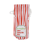 Madcap Cottage Red and white striped bottle bag with a text "Be Naughty! Save Santa the trip" on a white background