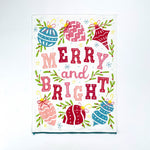 Colorful Ornaments Christmas Tea Towel with saying Merry and Bright